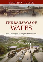 Bradshaw's Guide 7 - Bradshaw's Guide The Railways of Wales