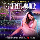 Mauboy, Jessica - Songs From The 7 Series: Secret Daughter Season 2