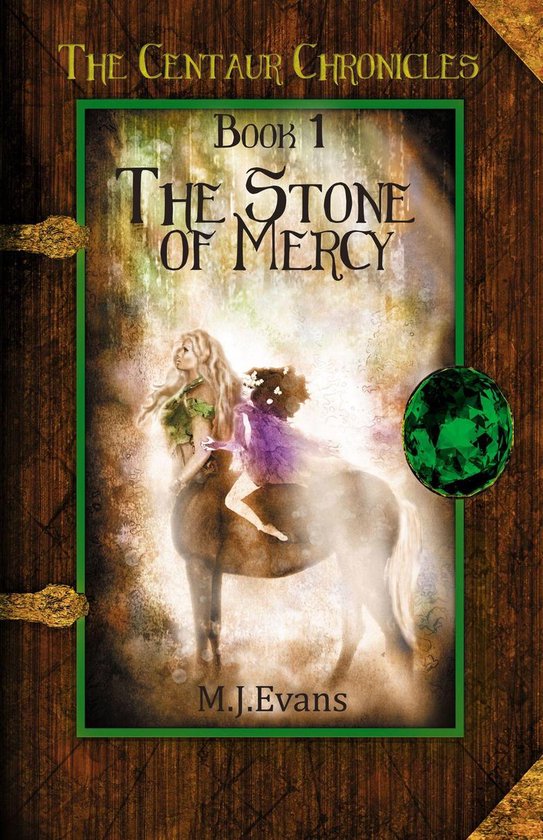 The Centaur Chronicles 1 - The Stone of Mercy - cover