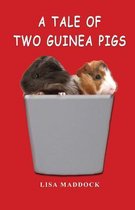 Teddy and Pip-A Tale of Two Guinea Pigs