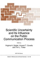 NATO Science Series D 86 - Scientific Uncertainty and Its Influence on the Public Communication Process