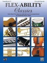 Flex-Ability Classics -- Solo-Duet-Trio-Quartet with Optional Accompaniment
