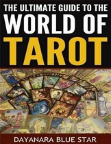 The Ultimate Guide to the World of Tarot