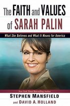 Faith And Values Of Sarah Palin, The