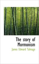 The Story of Mormonism