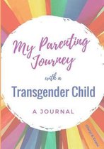 My Parenting Journey with a Transgender Child