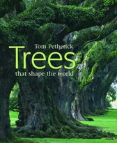 Trees That Shape the World