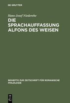 Beihefte Zur Zeitschrift Für Romanische Philologie-Die Sprachauffassung Alfons des Weisen