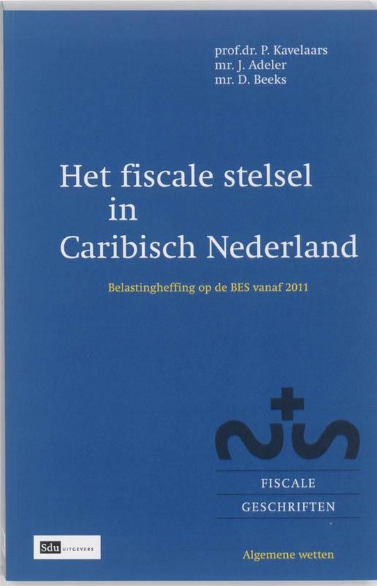 Fiscale geschriften 29 - Het fiscale stelsel in Caribisch Ne ... - cover