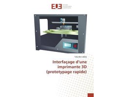 Omn.Univ.Europ.- Interfaçage D Une Imprimante 3D (Prototypage Rapide)