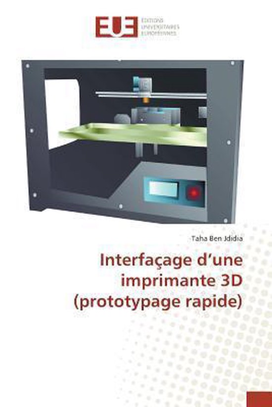 Omn.Univ.Europ.- Interfaçage D Une Imprimante 3D (Prototypage Rapide)