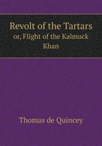 Revolt of the Tartars or, Flight of the Kalmuck Khan