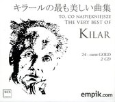 Kilar: The Very Best Of (24 Carat G