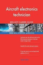 Aircraft Electronics Technician Red-Hot Career; 2535 Real Interview Questions