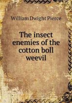 The insect enemies of the cotton boll weevil