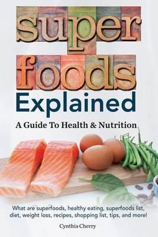 Superfoods Explained, Cynthia Cherry 9781941070222 Boeken