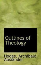 Outlines of Theology
