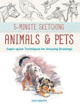 5-Minute Sketching -- Animals and Pets