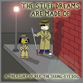 The Stuff Dreams Are Made Of: A Treasury of Rex