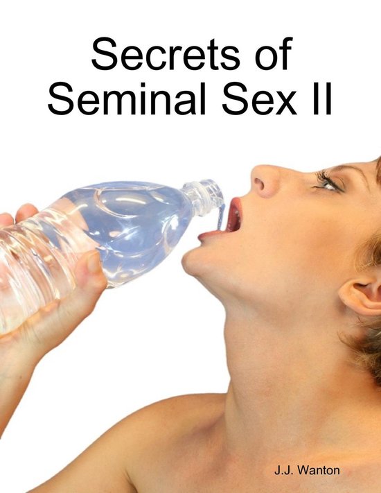 Secrets of Seminal Sex II - cover