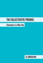 The Collectivistic Premise