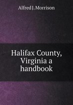 Halifax County, Virginia a handbook