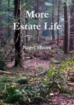 More Estate Life