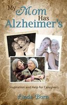 My Mother Has Alzheimer's