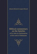Biblical commentary on the Epistles of St. John in continuation of the work of Olshausen