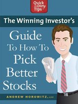 Quick & Dirty Tips - The Winning Investor's Guide to How to Pick Better Stocks