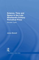 The Nineteenth Century Series - Science, Time and Space in the Late Nineteenth-Century Periodical Press