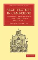 Cambridge Library Collection - Cambridge- Architecture in Cambridge