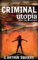 Criminal Utopia