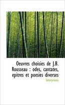 Oeuvres Choisies de J.B. Rousseau