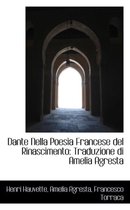 Dante Nella Poesia Francese del Rinascimento