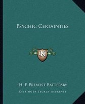 Psychic Certainties