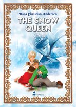 Hans Christian Andersen Classic Tales - The Snow Queen. An Illustrated Fairy Tale by Hans Christian Andersen