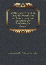 Mittheilungen der K.K. Central-Commission zur Erforschung und Erhaltung der Baudenkmale Jahrgang 9