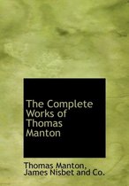 The Complete Works of Thomas Manton