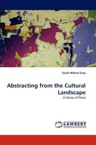 Abstracting from the Cultural Landscape