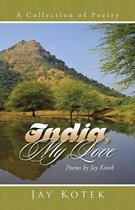 India, My Love: A Collection of Poetry