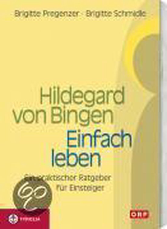 Boek kaft met gele achtergrond, met de titel 'Hildegard von Bingen. Einfach leben. Ein praktischer Ratgeber für Einsteiger.'