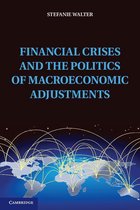 Political Economy of Institutions and Decisions - Financial Crises and the Politics of Macroeconomic Adjustments