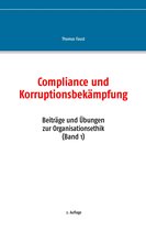 Beiträge und Übungen zur Organisationsethik 1 - Compliance und Korruptionsbekämpfung