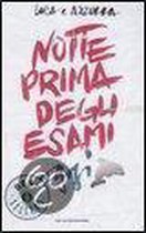 Notte prima degli esami oggi