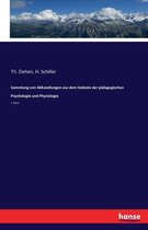 Sammlung von Abhandlungen aus dem Gebiete der pädagogischen Psychologie und Physiologie