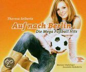 Auf Nach Berlin: Die Mega Fussball Hits