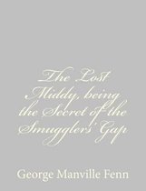 The Lost Middy, Being the Secret of the Smugglers' Gap