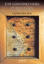 De Rios Velhos e Guerrilheiros I O Livro dos Rios
