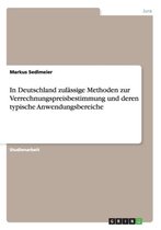 In Deutschland Zulassige Methoden Zur Verrechnungspreisbestimmung Und Deren Typische Anwendungsbereiche